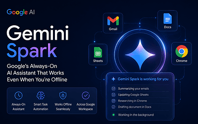Gemini Spark: Google's Always-On AI Assistant That Works Even When You're Offline